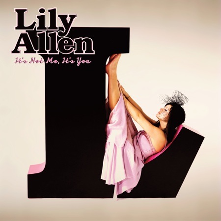 Lily Allen - It's not you, It's not me